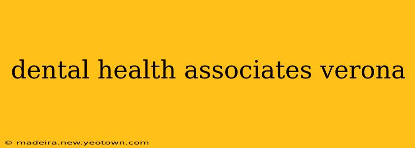 dental health associates verona