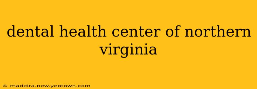 dental health center of northern virginia