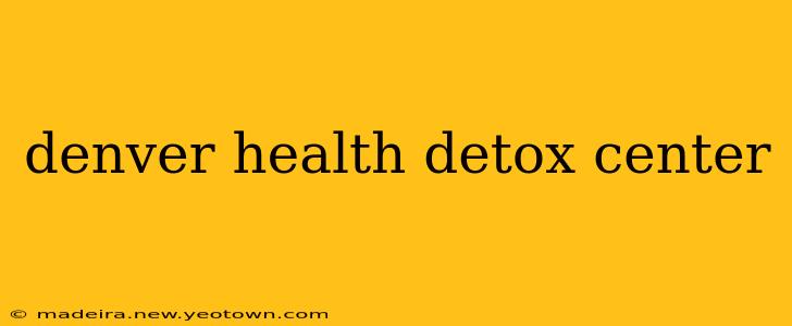 denver health detox center