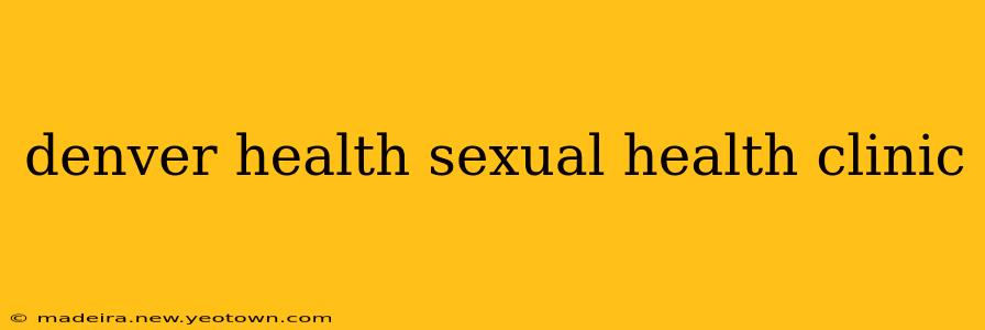 denver health sexual health clinic