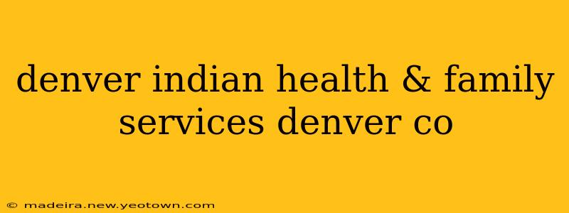denver indian health & family services denver co