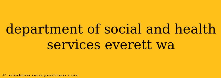 department of social and health services everett wa