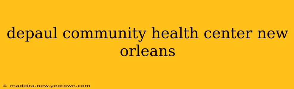 depaul community health center new orleans