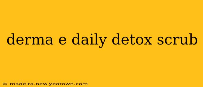 derma e daily detox scrub
