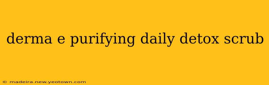 derma e purifying daily detox scrub