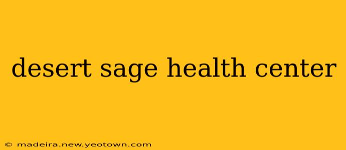 desert sage health center