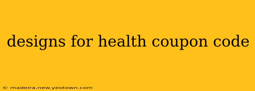 designs for health coupon code