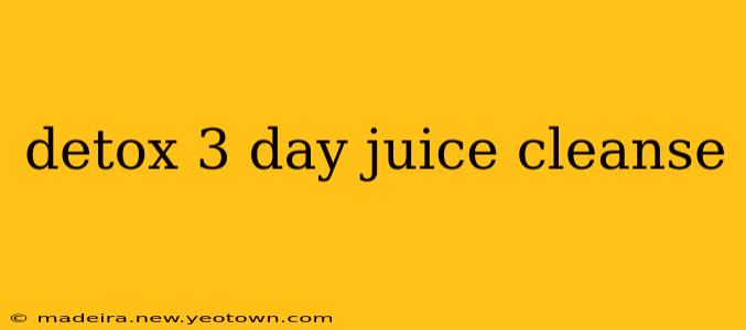 detox 3 day juice cleanse