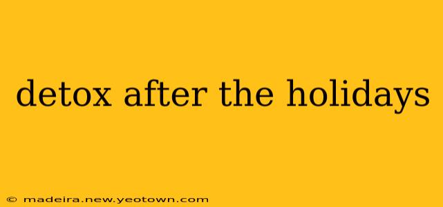 detox after the holidays