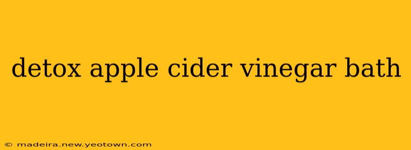 detox apple cider vinegar bath