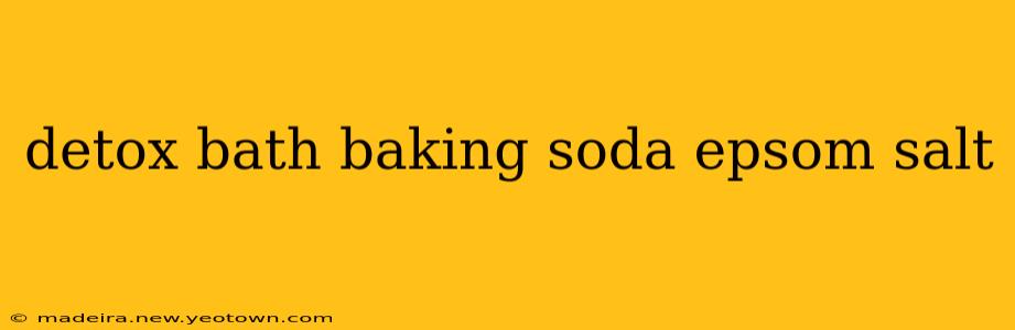 detox bath baking soda epsom salt