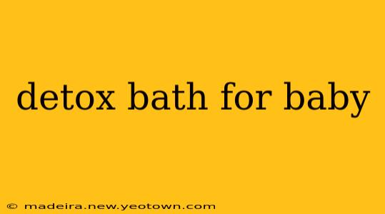 detox bath for baby