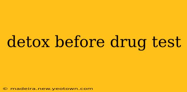 detox before drug test