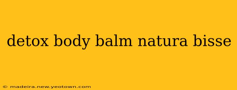 detox body balm natura bisse
