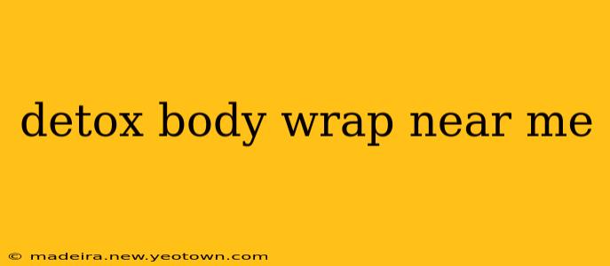 detox body wrap near me
