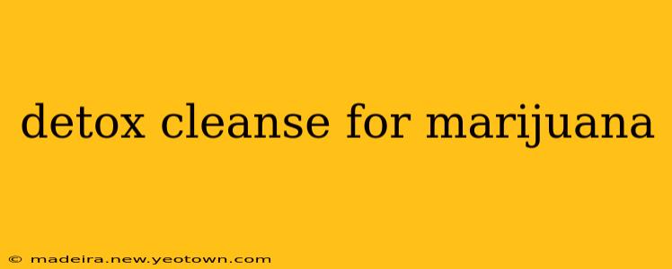 detox cleanse for marijuana