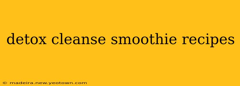 detox cleanse smoothie recipes
