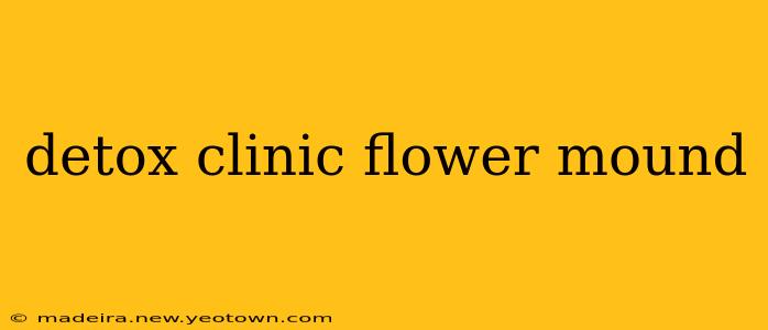 detox clinic flower mound