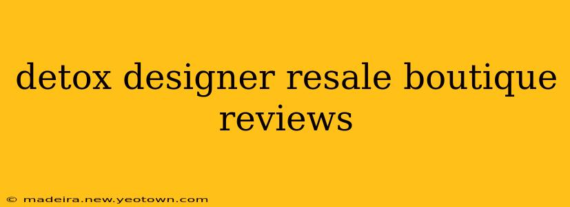 detox designer resale boutique reviews