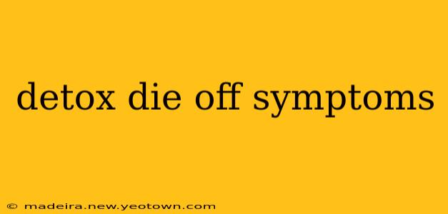detox die off symptoms