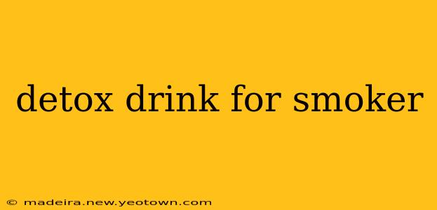 detox drink for smoker