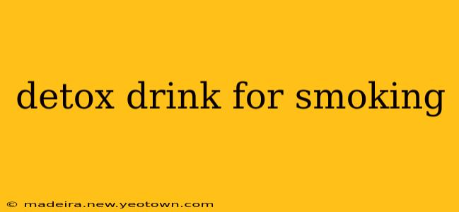detox drink for smoking