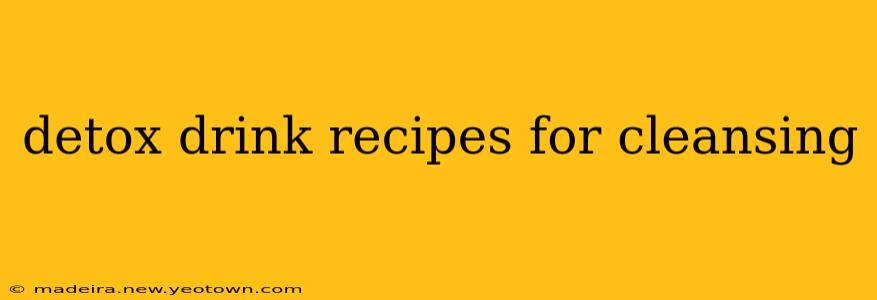 detox drink recipes for cleansing