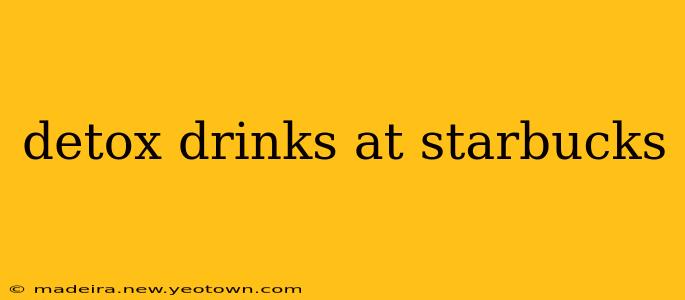 detox drinks at starbucks
