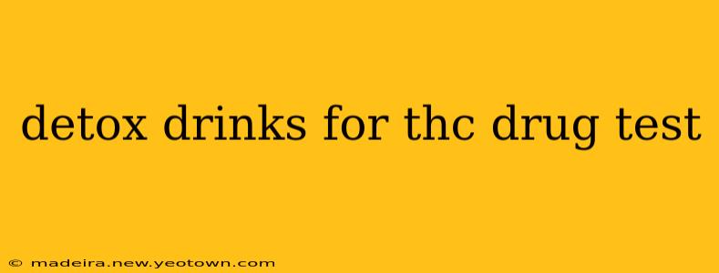 detox drinks for thc drug test