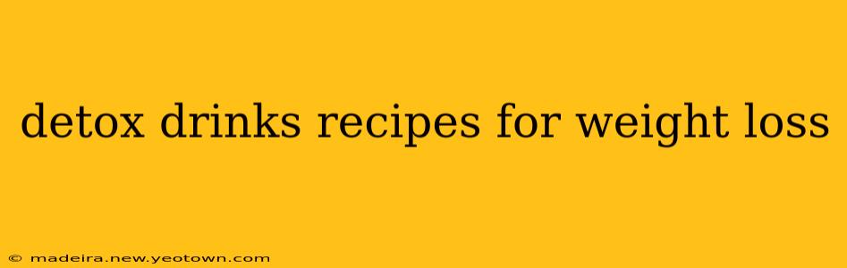 detox drinks recipes for weight loss