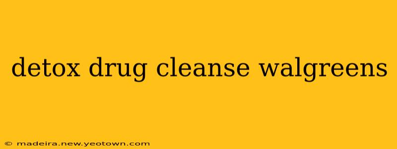 detox drug cleanse walgreens