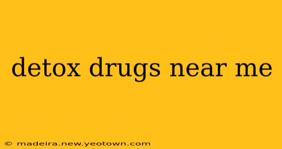 detox drugs near me
