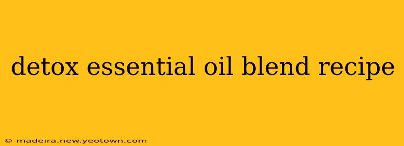 detox essential oil blend recipe
