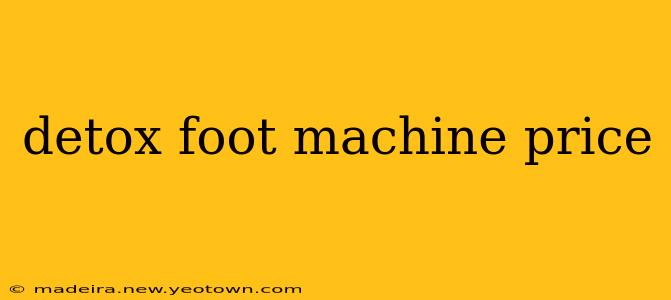 detox foot machine price