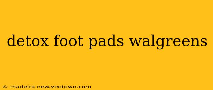 detox foot pads walgreens