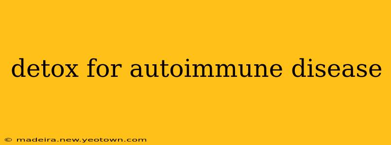 detox for autoimmune disease