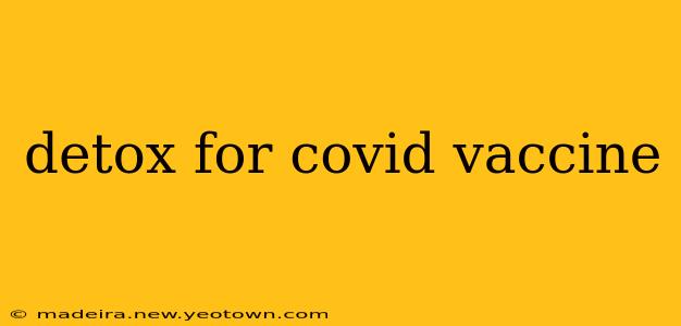 detox for covid vaccine