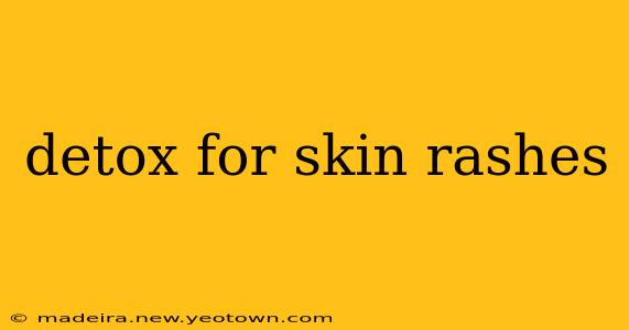 detox for skin rashes
