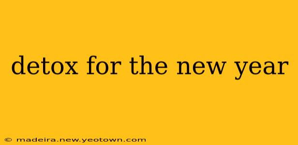 detox for the new year
