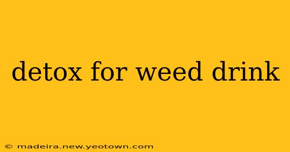 detox for weed drink