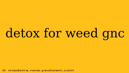 detox for weed gnc