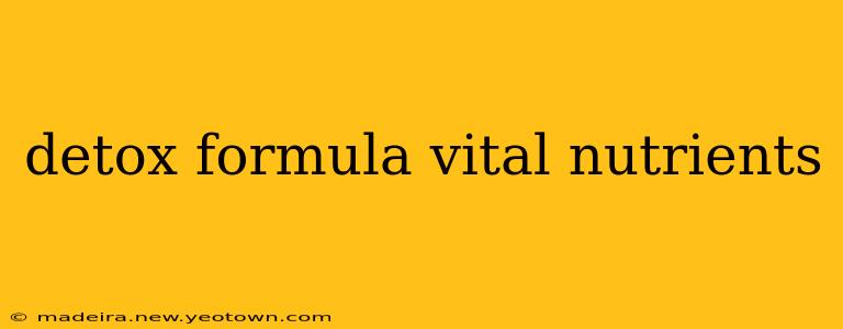 detox formula vital nutrients