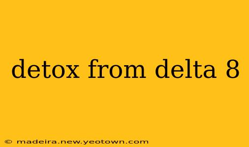 detox from delta 8