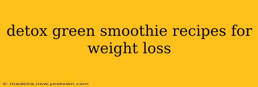 detox green smoothie recipes for weight loss