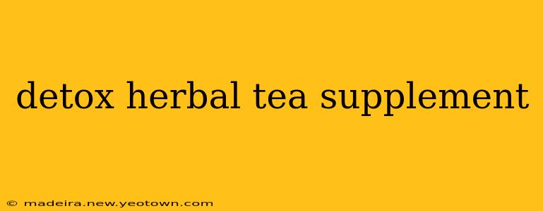 detox herbal tea supplement