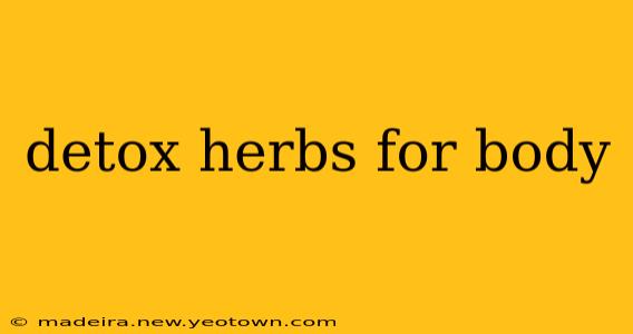 detox herbs for body