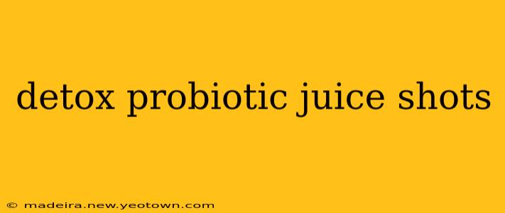 detox probiotic juice shots