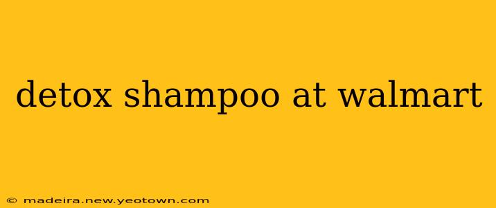 detox shampoo at walmart