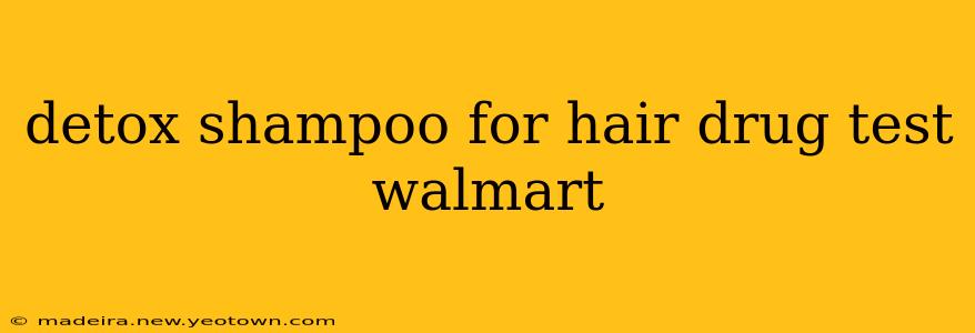 detox shampoo for hair drug test walmart