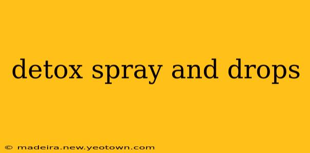 detox spray and drops